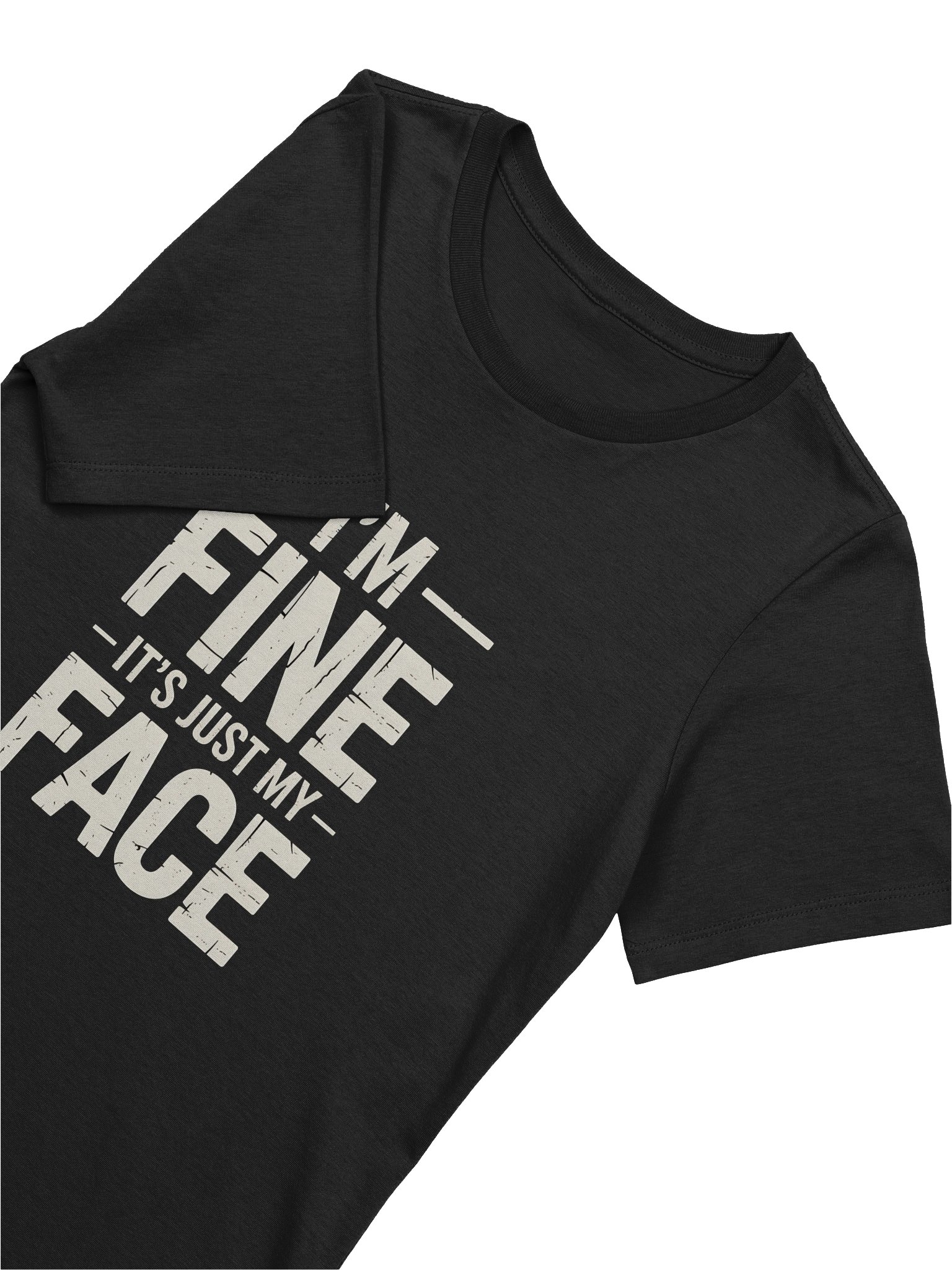 I’m Fine — It’s Just My Face Tee product image (5)