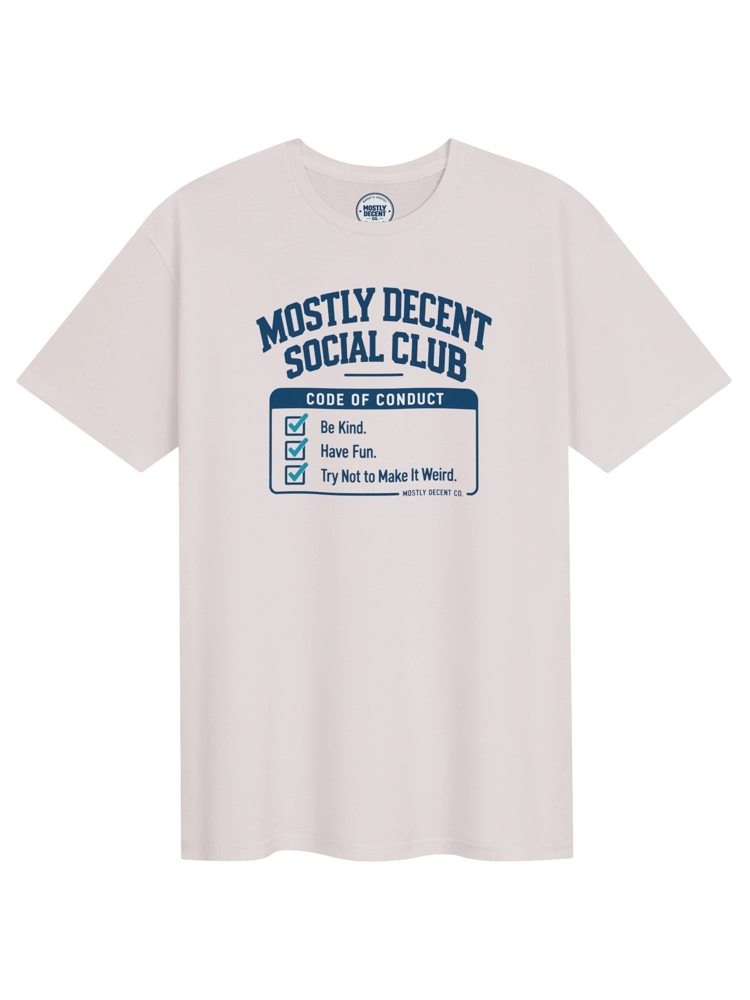 Mostly Decent Social Club Code of Conduct T-Shirt product image (1)