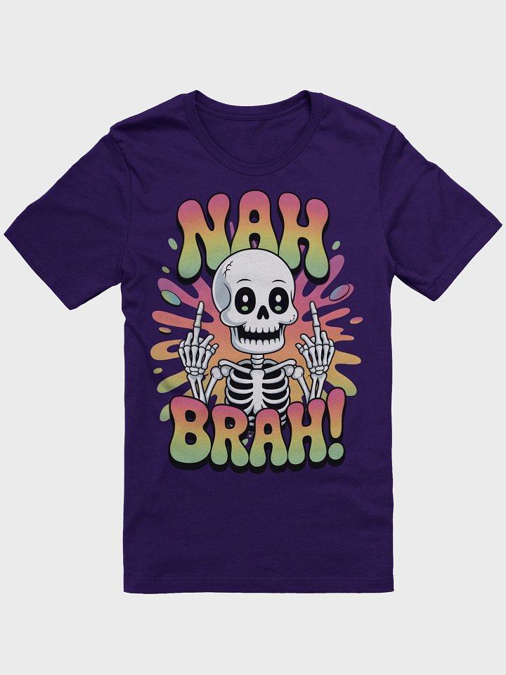 Sassy psychedelic Skeleton 'NAH BRAH!' T-Shirt - Hein Signature Studios product image (1)