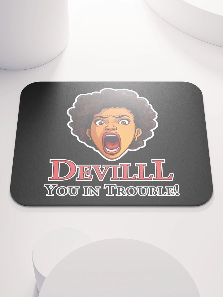 DeviLLL, You in Trouble! Blk Mouse Pad product image (1)