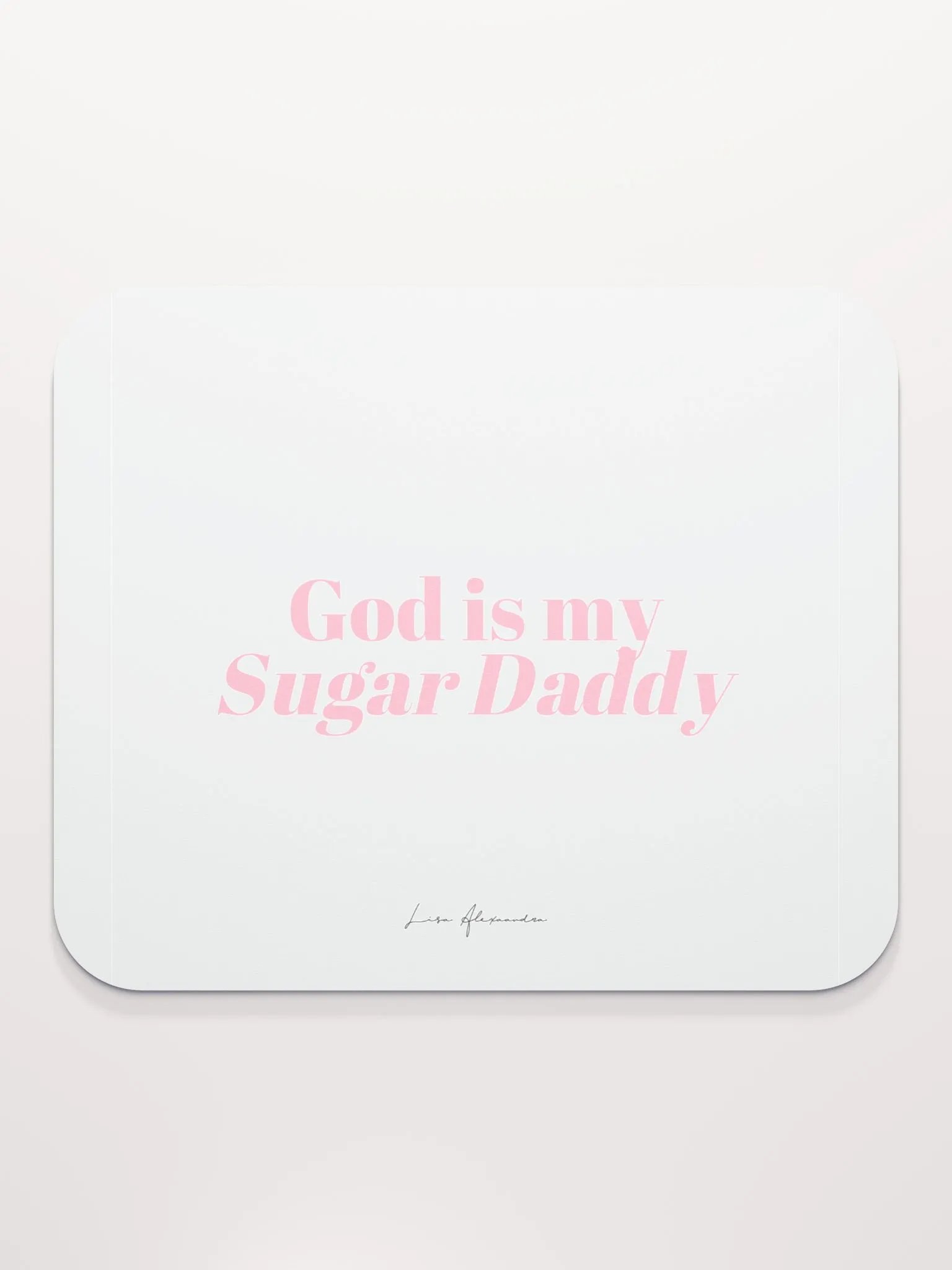 God is my Sugar Daddy Mouse Pad product image (2)