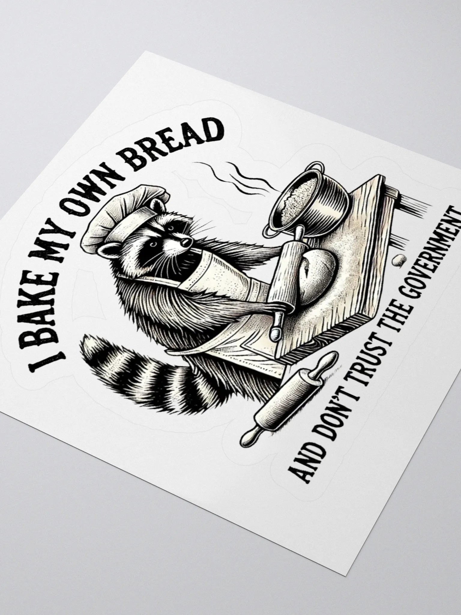 I Bake My Own Bread And Don't Trust The Government Sticker product image (3)