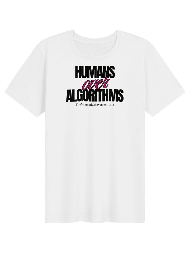Humans Over Algorithms - White product image (1)