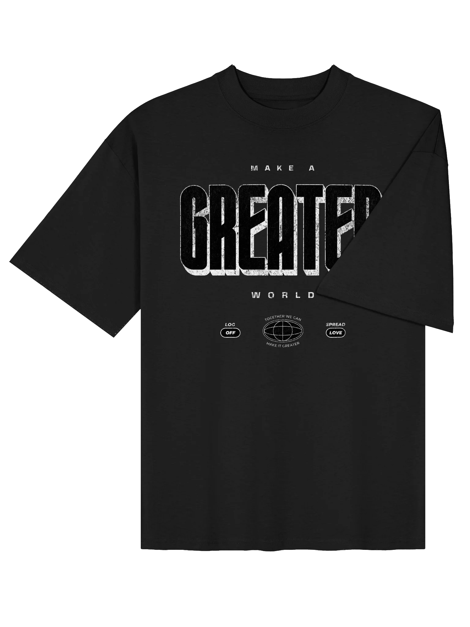 Make a greater world. Shirt product image (9)