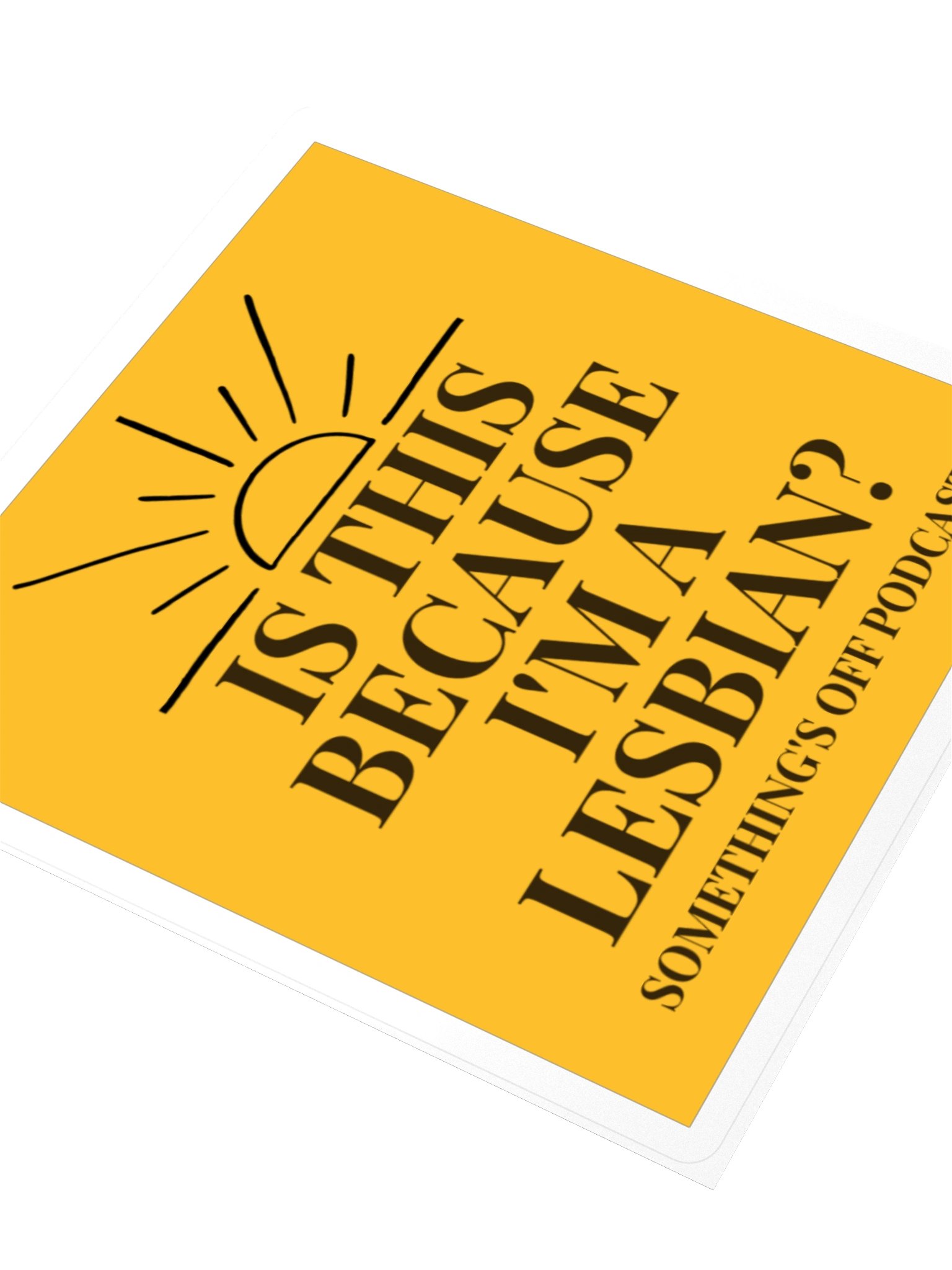 Is This Because I'm a Lesbian? sticker product image (3)