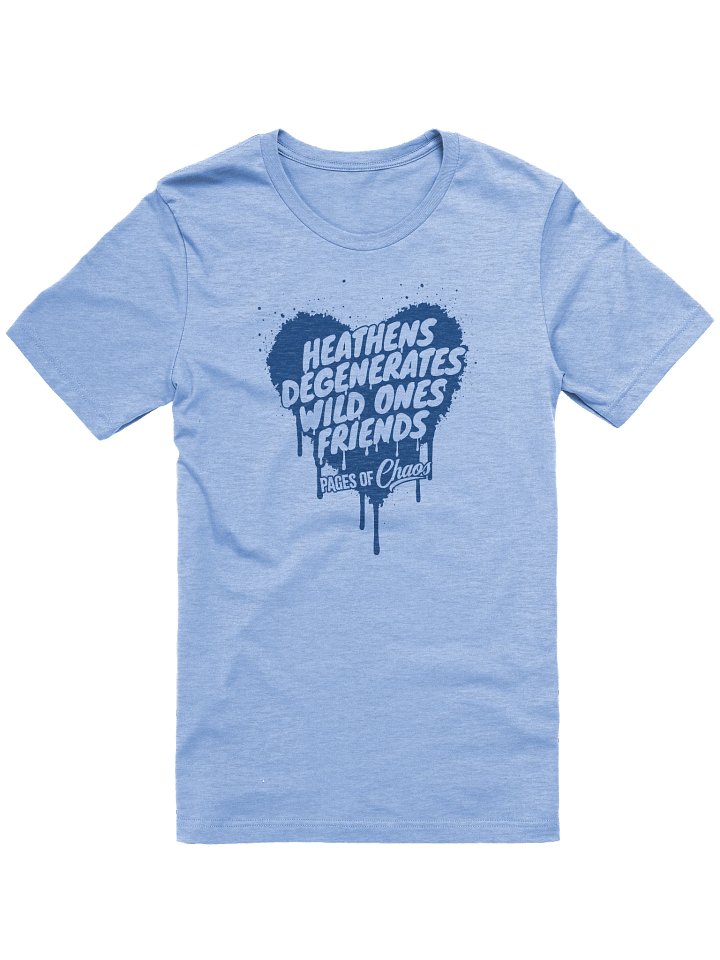 Heathens, Degenerates, Wild Ones, and Friends Tshirt - Blue product image (1)