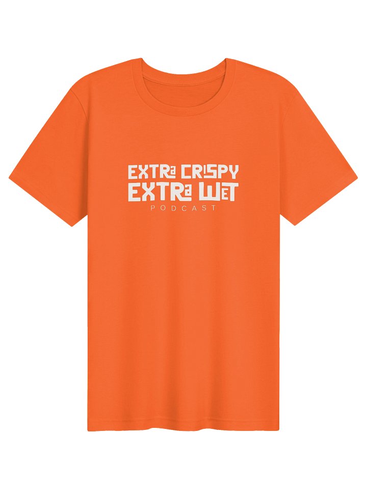Extra Crispy Extra Wet Podcast Tee product image (1)