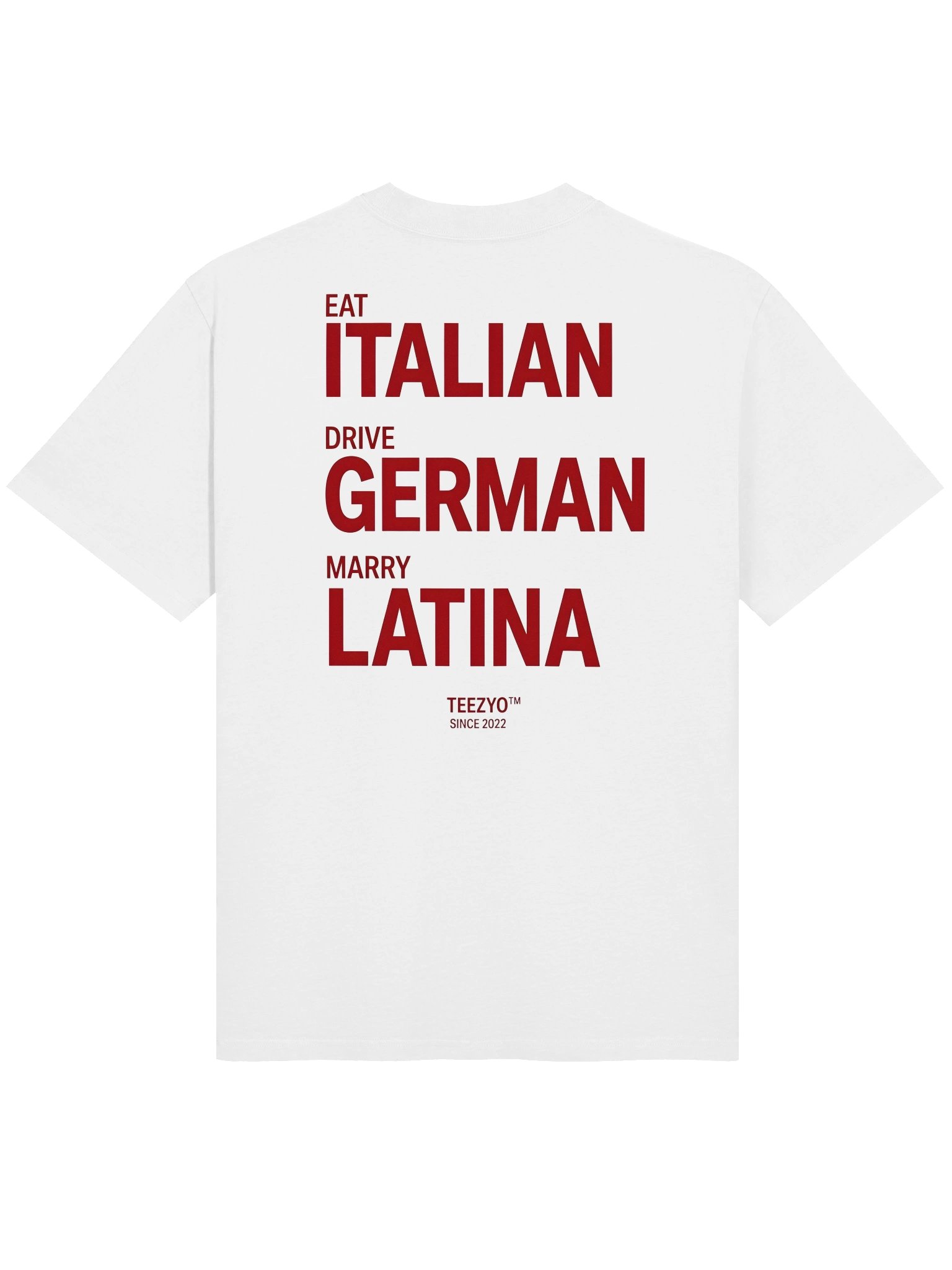 EAT ITALIAN, DRIVE GERMAN, MARRY LATINA product image (1)