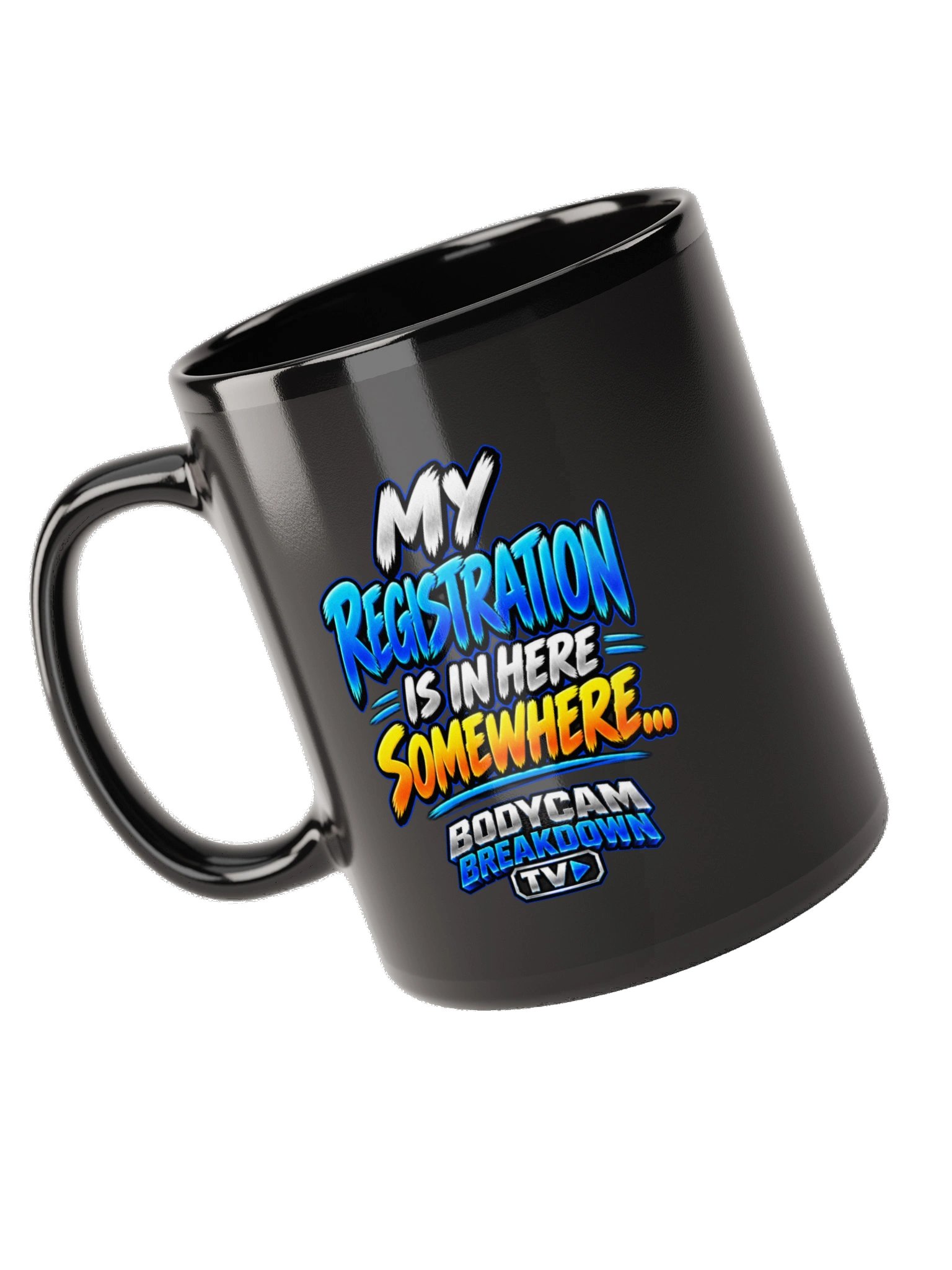 Bodycam Breakdown TV - My Registration Is in Here Somewhere... Mug product image (10)