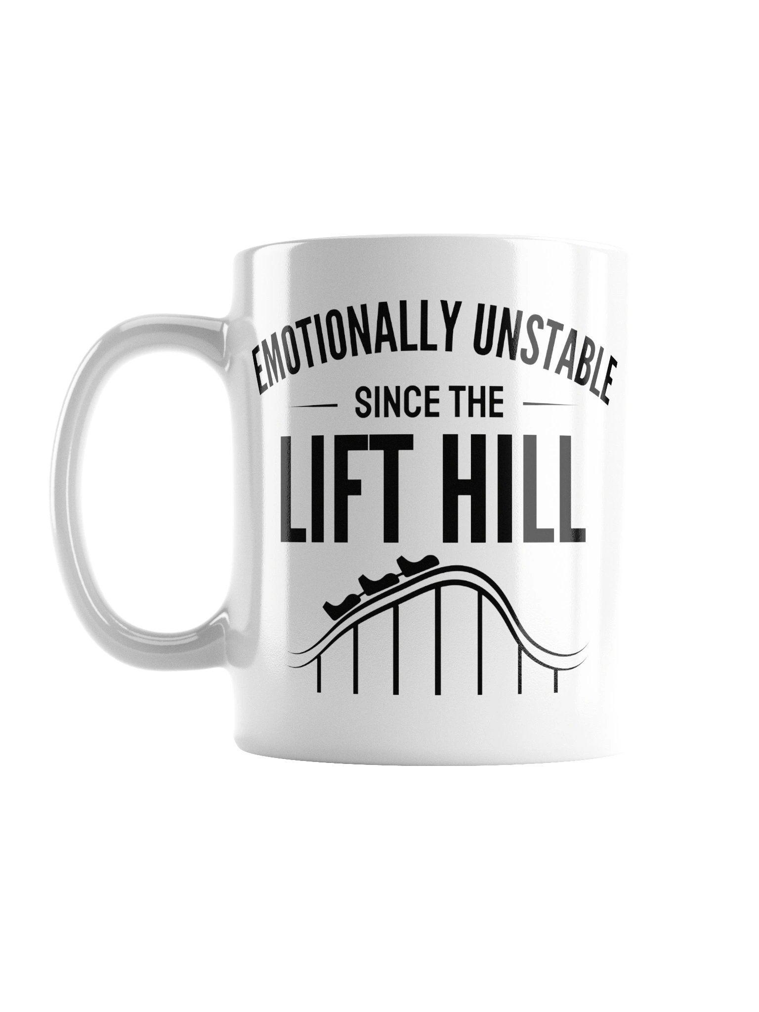 Emotionally Unstable Since the Lift Hill – Roller Coaster Coffee Mug product image (1)