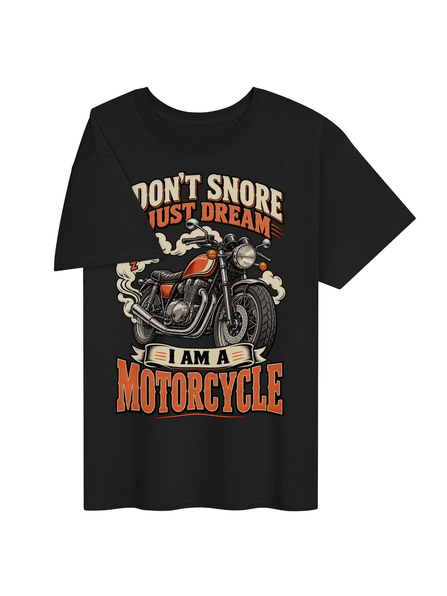 I Don't Snore I Dream I'm a Motorcycle Funny Biker T-Shirt product image (3)