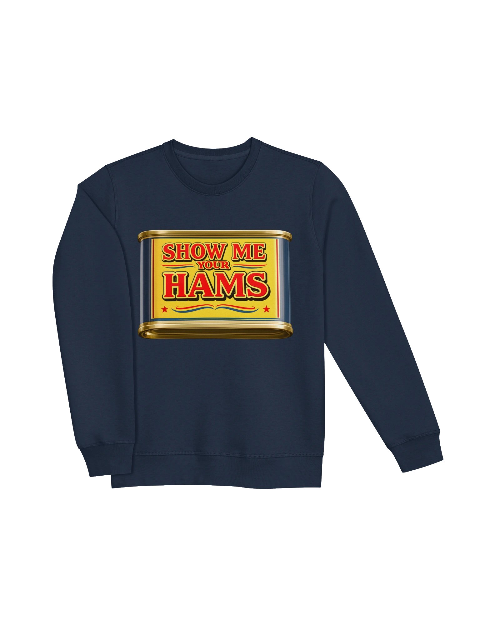 Show Me Your Hams Sweatshirt product image (11)