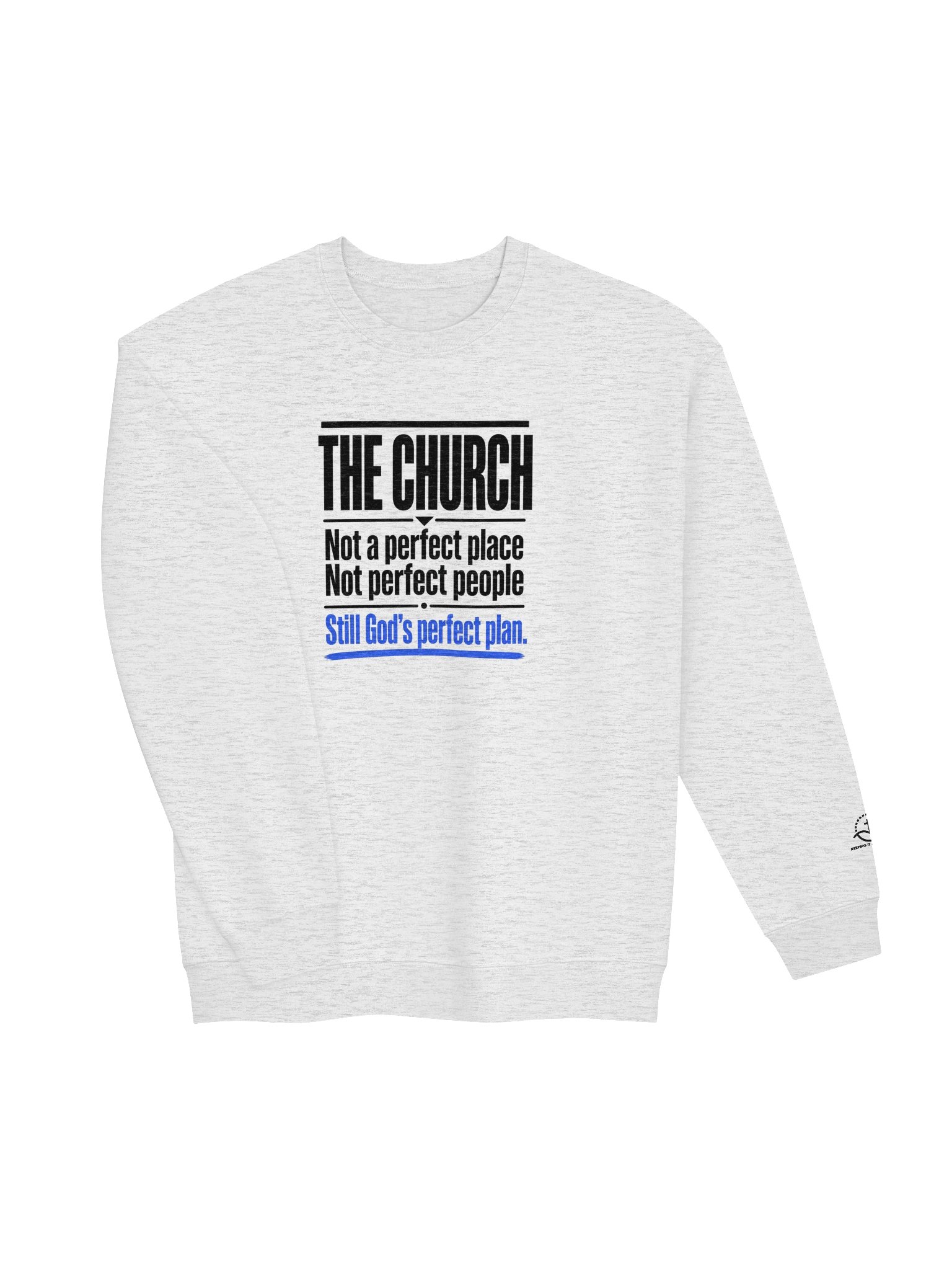 The Church Still God’s Perfect Plan Sweatshirt product image (15)