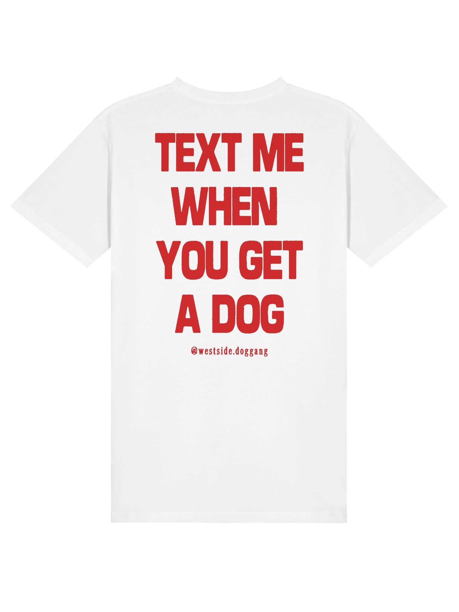 TEXT ME WHEN YOU GET A DOG // Red product image (1)