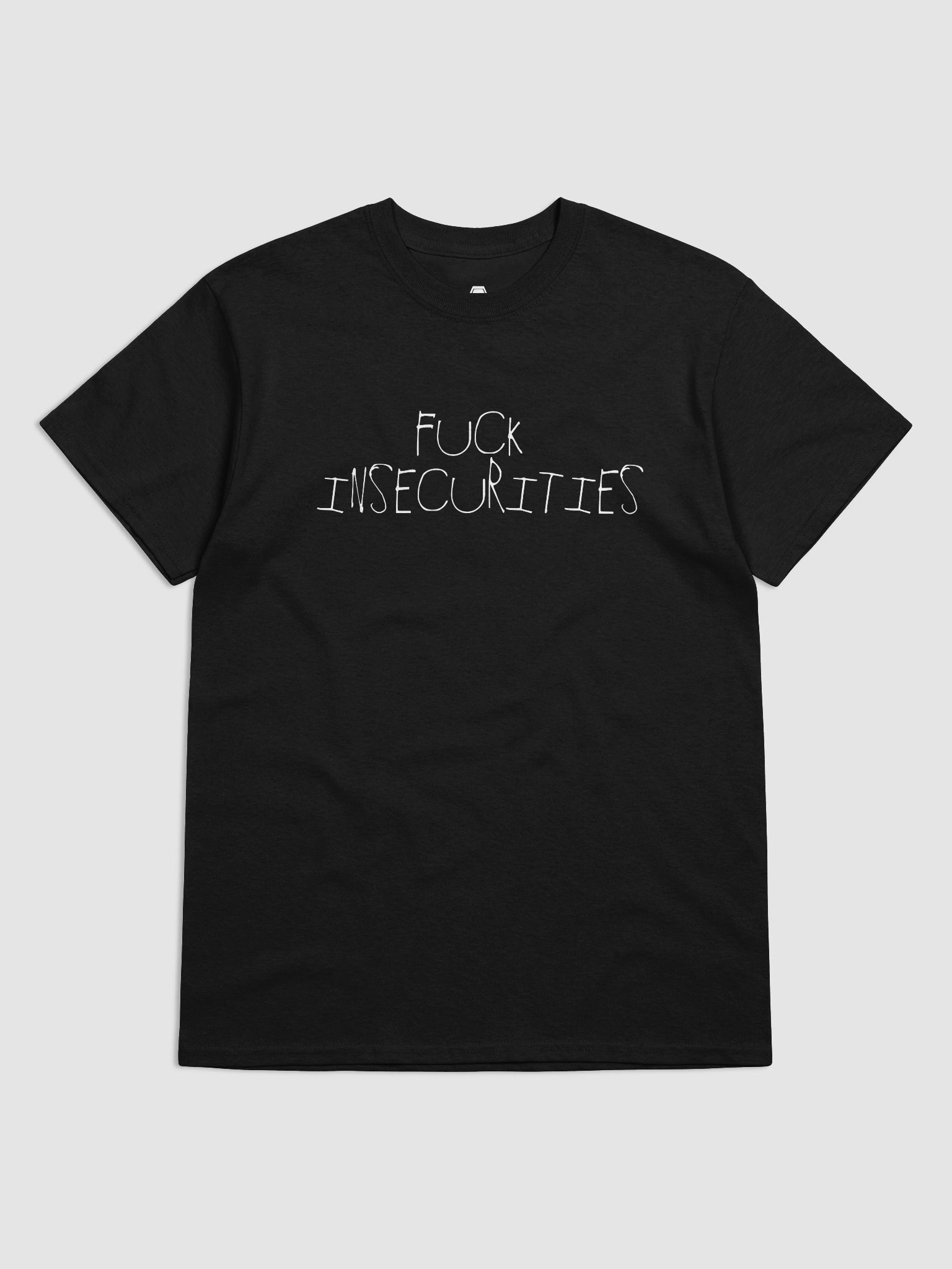 F*** Insecurities T-Shirt product image (1)