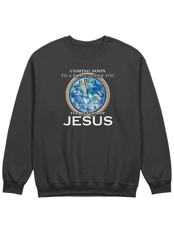 Coming Soon - The Return Of Jesus Sweatshirt product image (1)