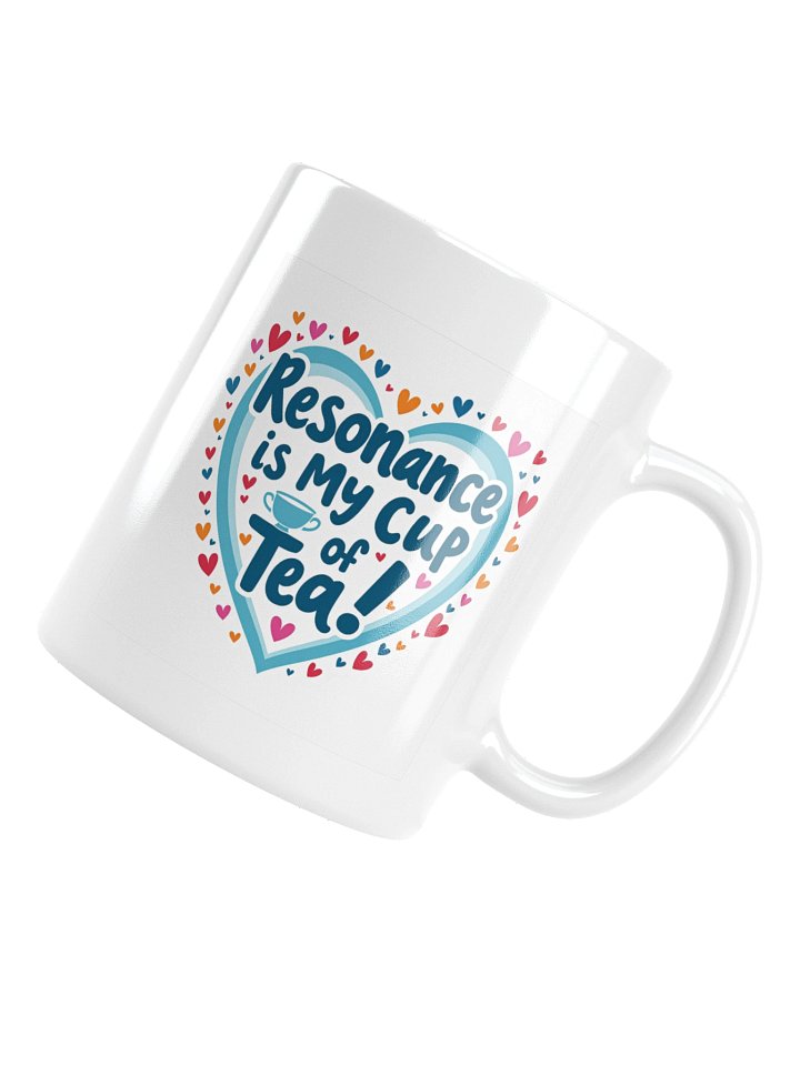 Resonance is My Cup of Tea! - Scholarship Support Mug product image (1)