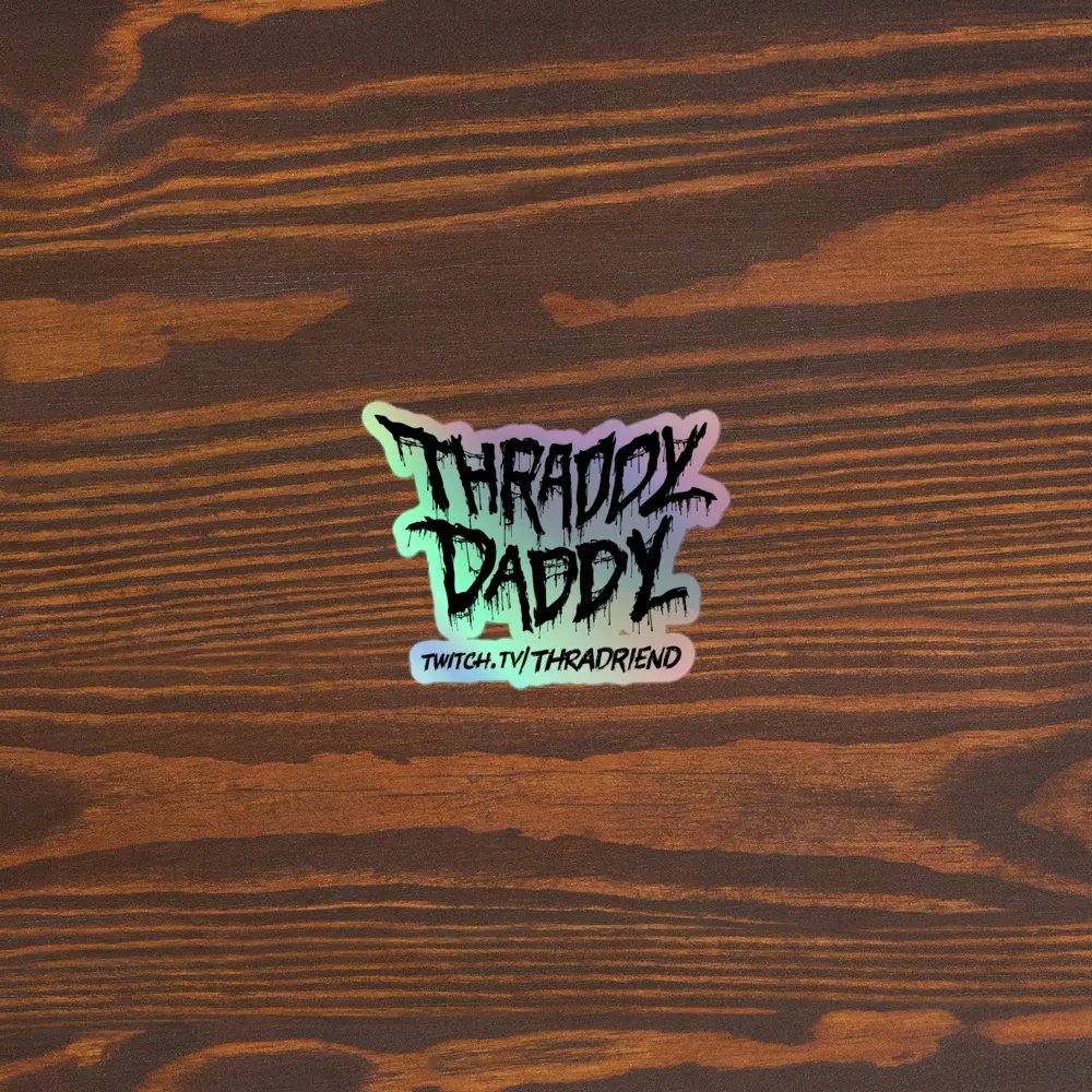 Thraddy Daddy Drippy Holographic sticker product image (3)