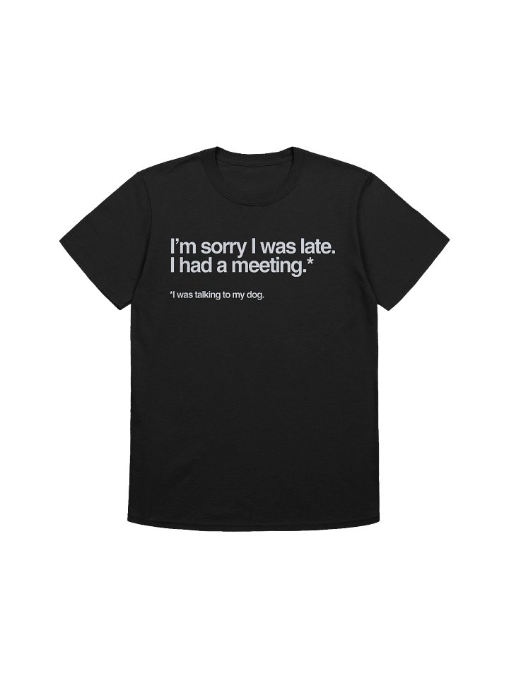 Fashionably Late Apology Tee product image (1)