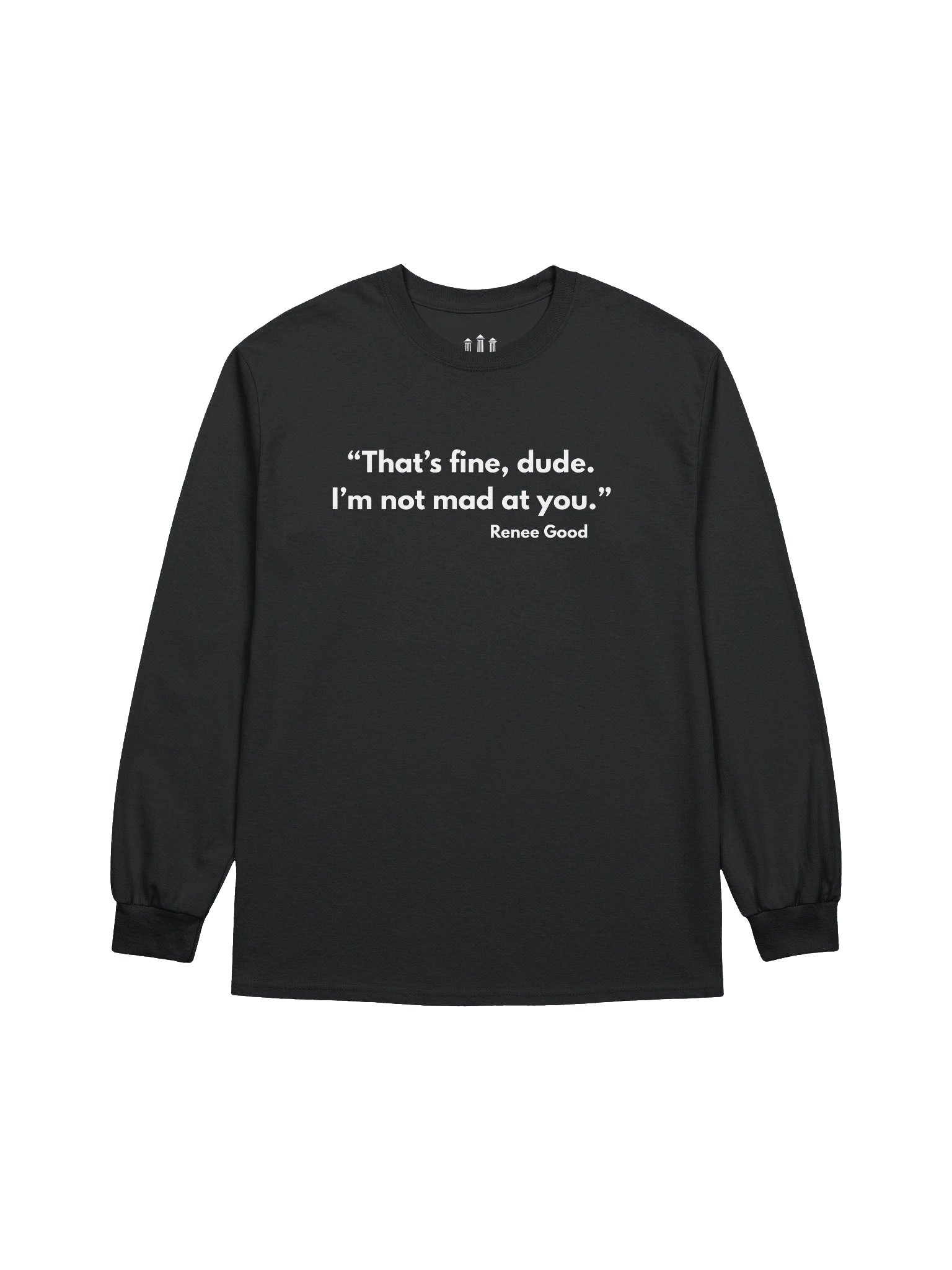 “That’s Fine.” – Renee Good Tribute Longsleeve product image (4)