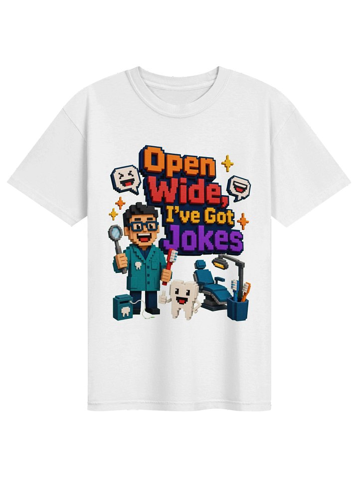 Open Wide I’ve Got Jokes Dentist T-Shirt – Funny Dentist Shirt, Dental Hygienist Gift product image (3)