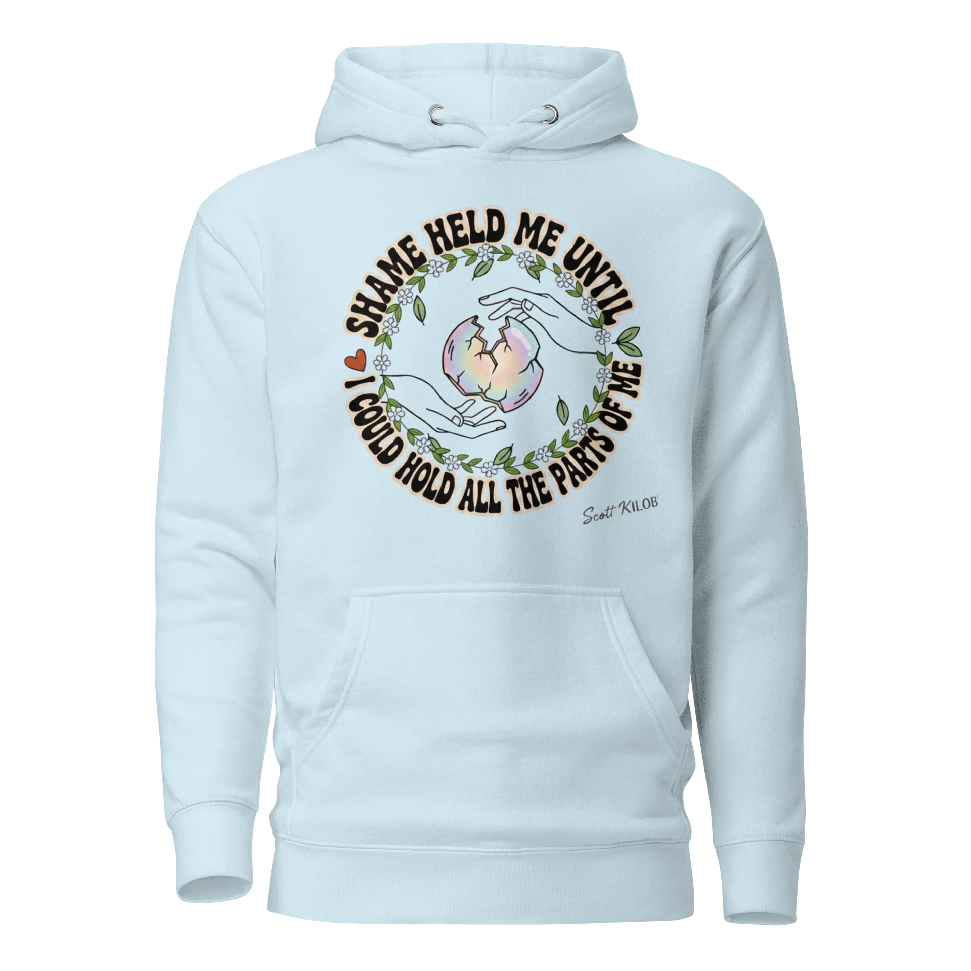 “Shame Held Me Until I Could Hold All The Parts of Me” Light Blue Unisex Hoodie product image (1)