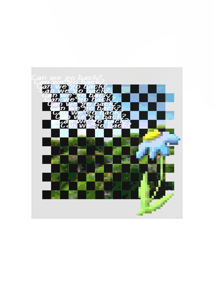 Can we go back? FLOWER product image (1)