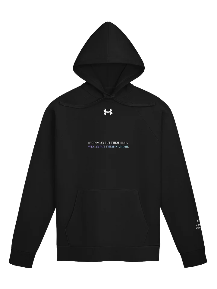 RESISTANCE RISES x UNDER ARMOUR IF GOD CAN PUT THEM HERE, WE CAN PUT THEM IN A HOME HOODIE product image (1)