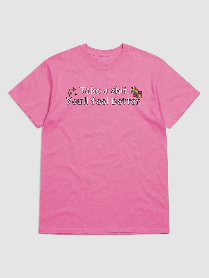 Take a Shit You'll Feel Better product image (10)