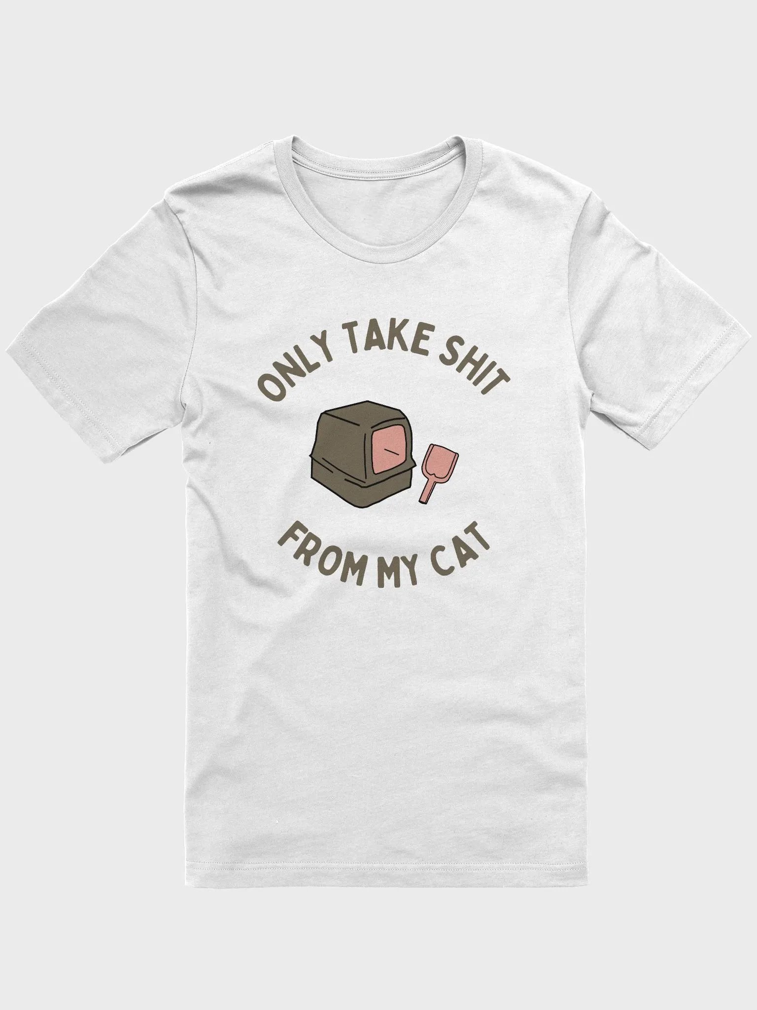 Only Take Shit From My Cat product image (3)