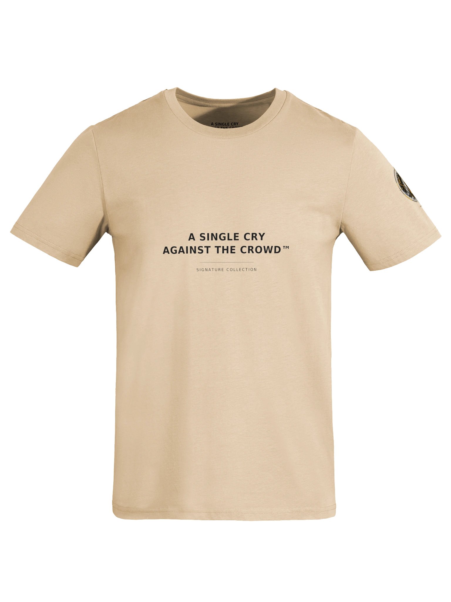A Single Cry Against the Crowd™ — Signature Natural Statement T-Shirt product image (7)