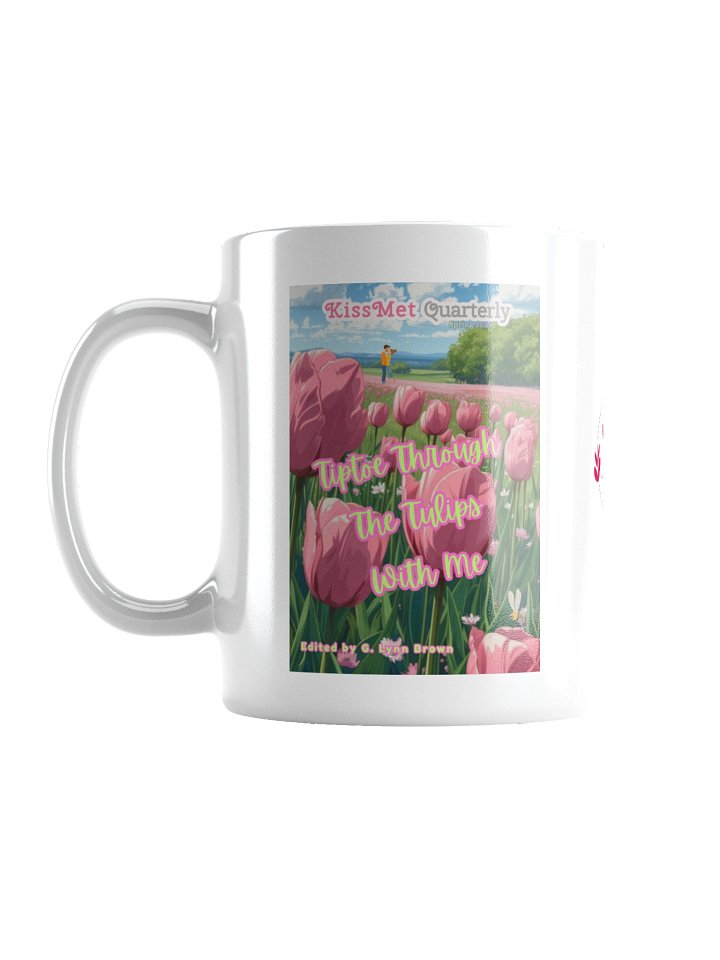 Front and Back Covers of Tiptoe Though The Tulips With Me and Logo Coffee Mug product image (2)