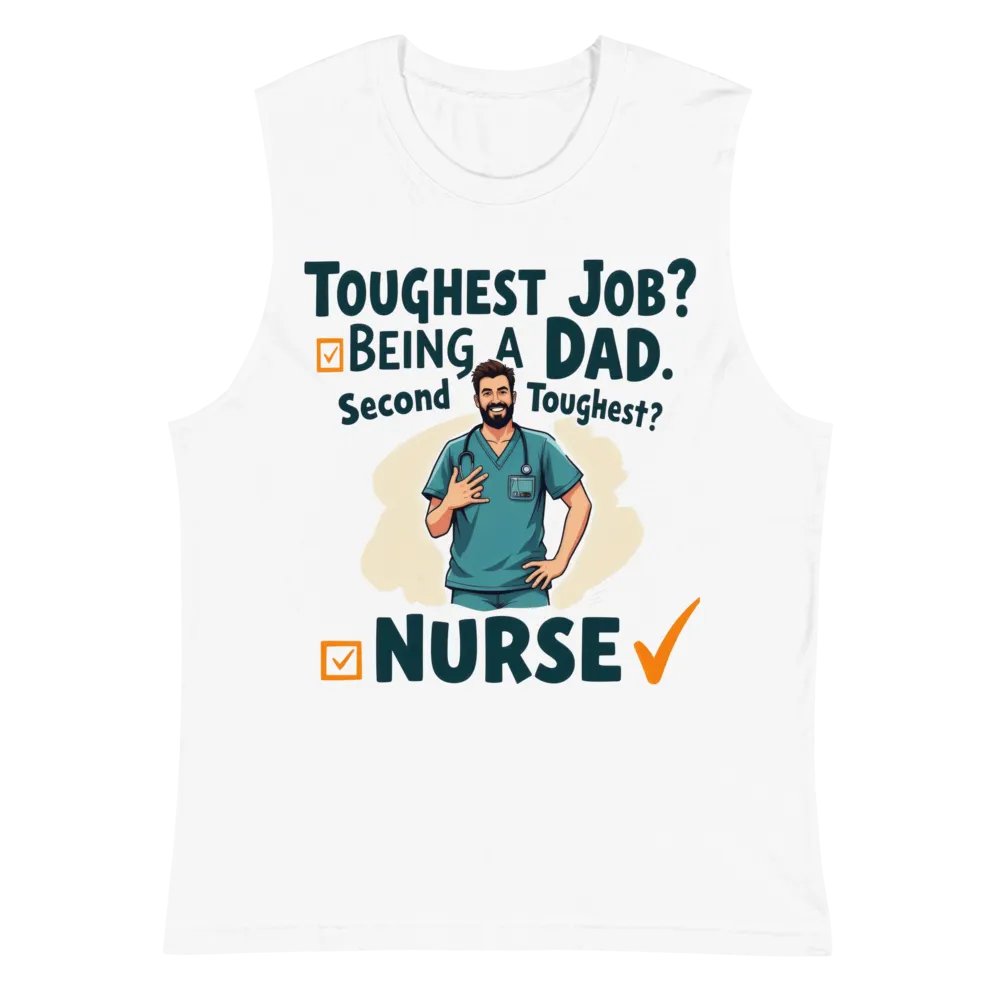 Dad and Nurse: Toughest Jobs Muscle Tank product image (2)