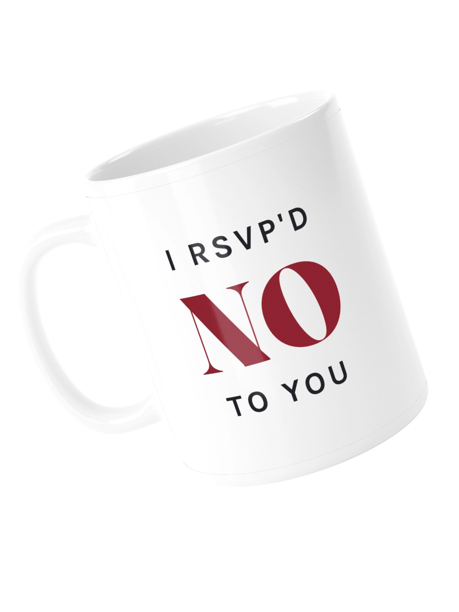 "I RSVP'd No to You" Mug product image (5)