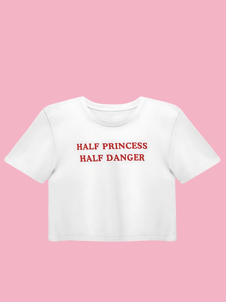 Half princess, Half danger Crop Top product image (1)