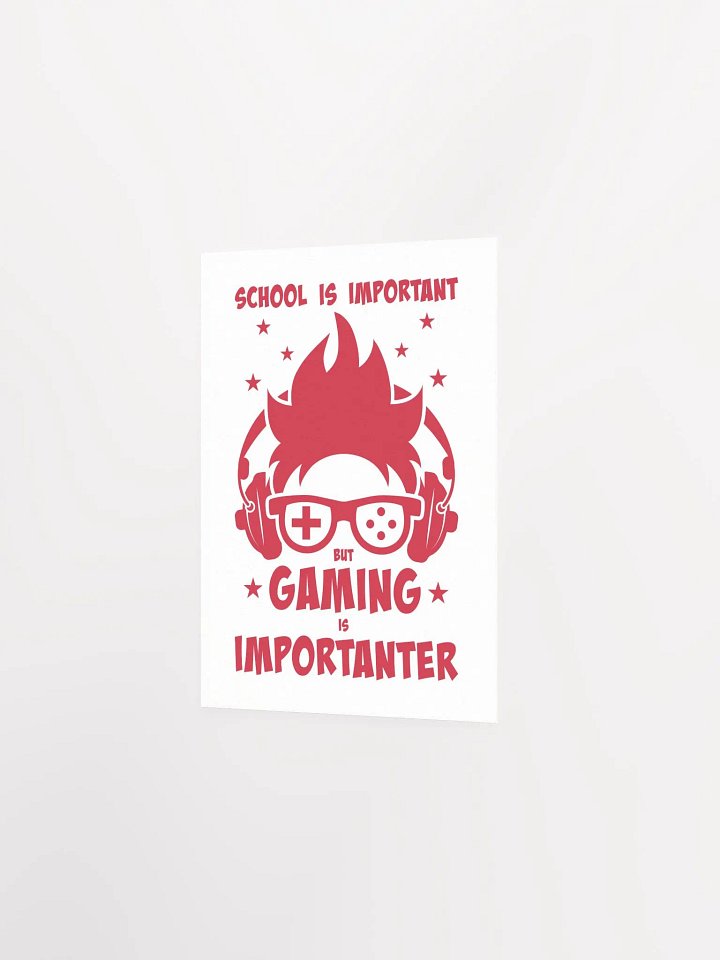 School is Important But Gaming is Importanter Poster product image (12)