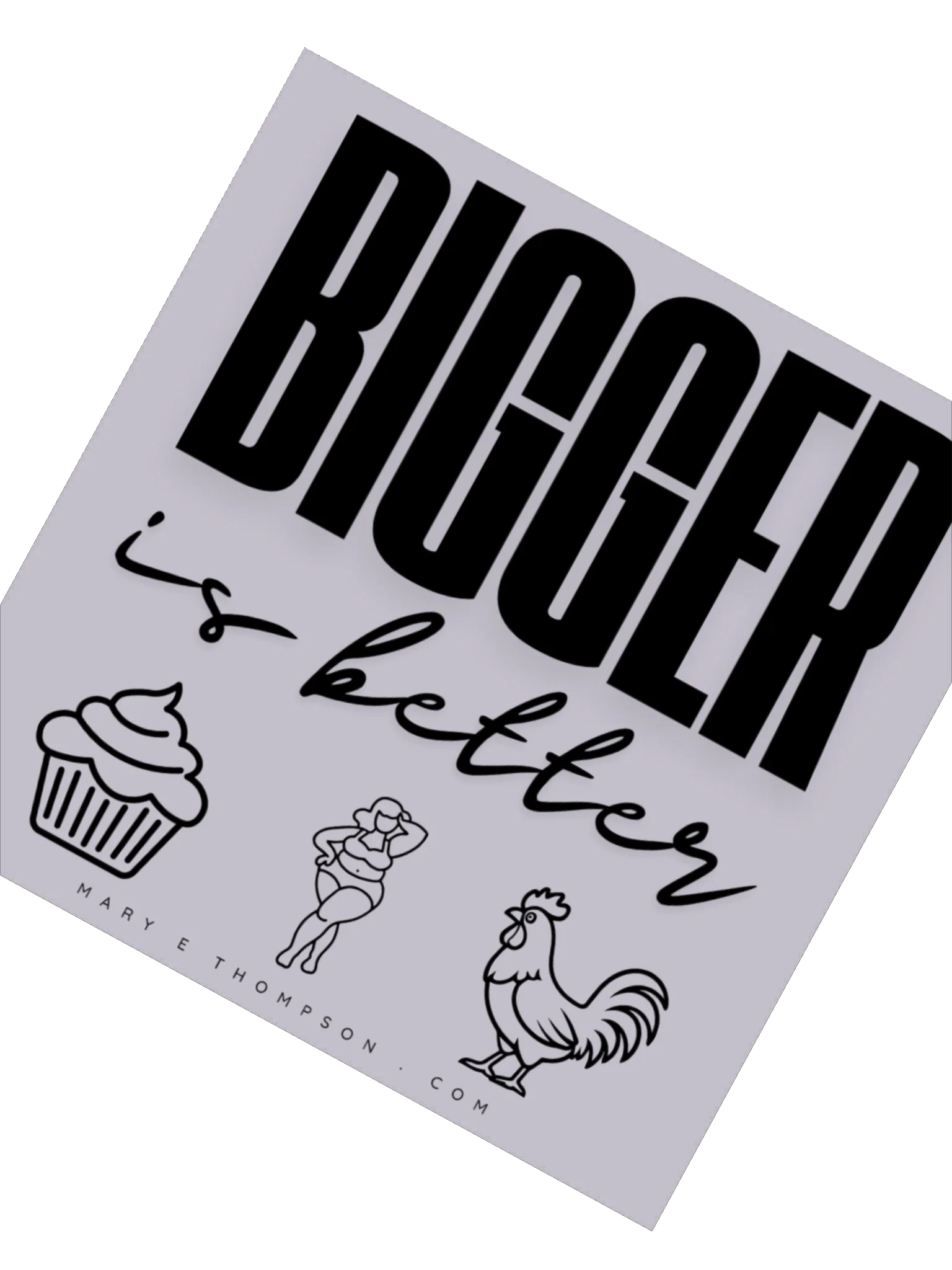 BIGGER is better Kiss Cut Sticker product image (5)