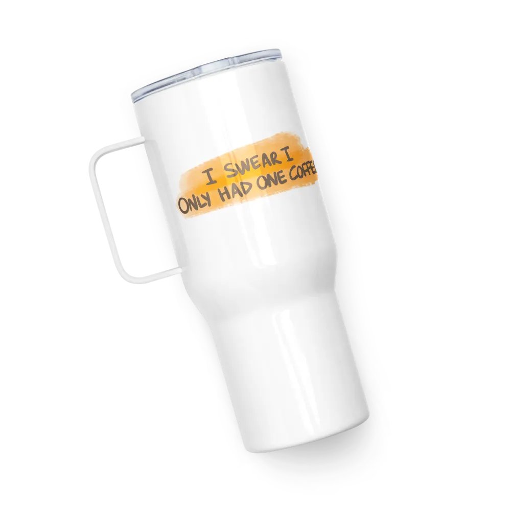 I Swear I Only Had One Coffee Travel Mug product image (10)