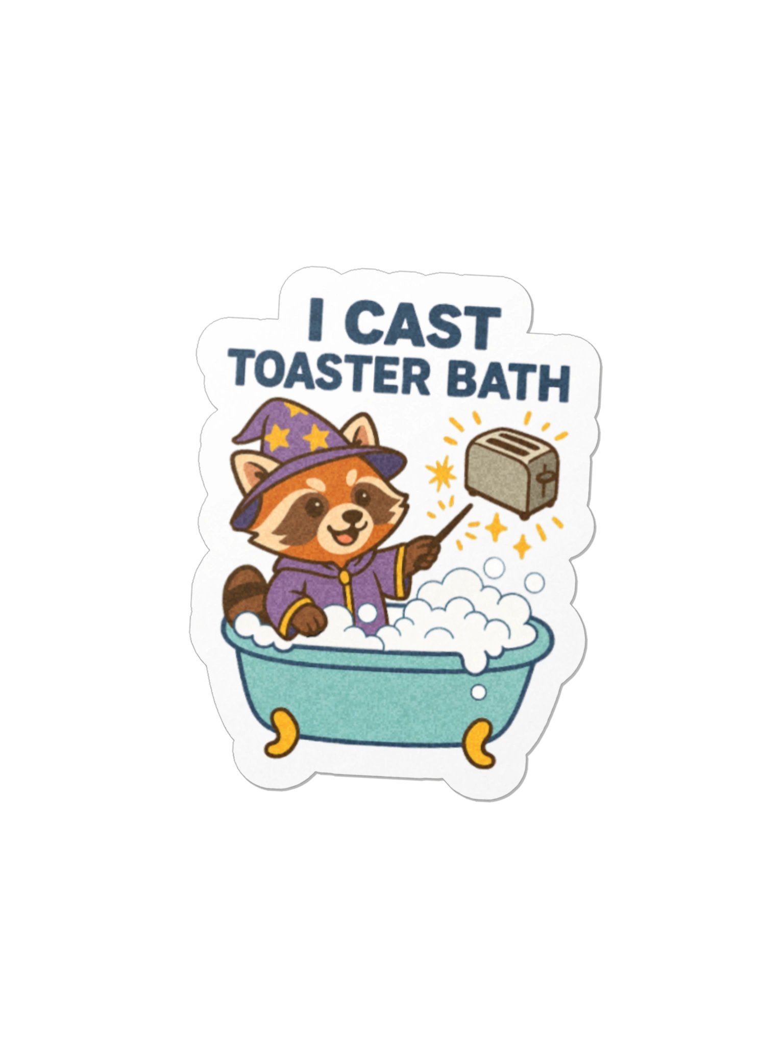 I CAST TOASTER BATH! Sticker product image (2)