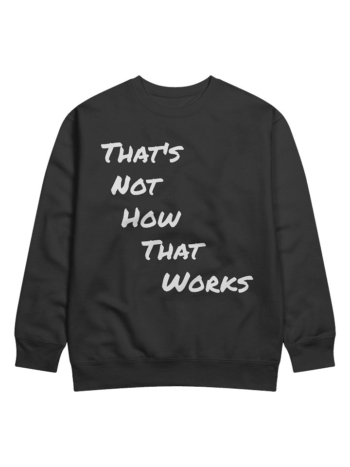 Critter Quote Sweatshirt (White Text) product image (1)