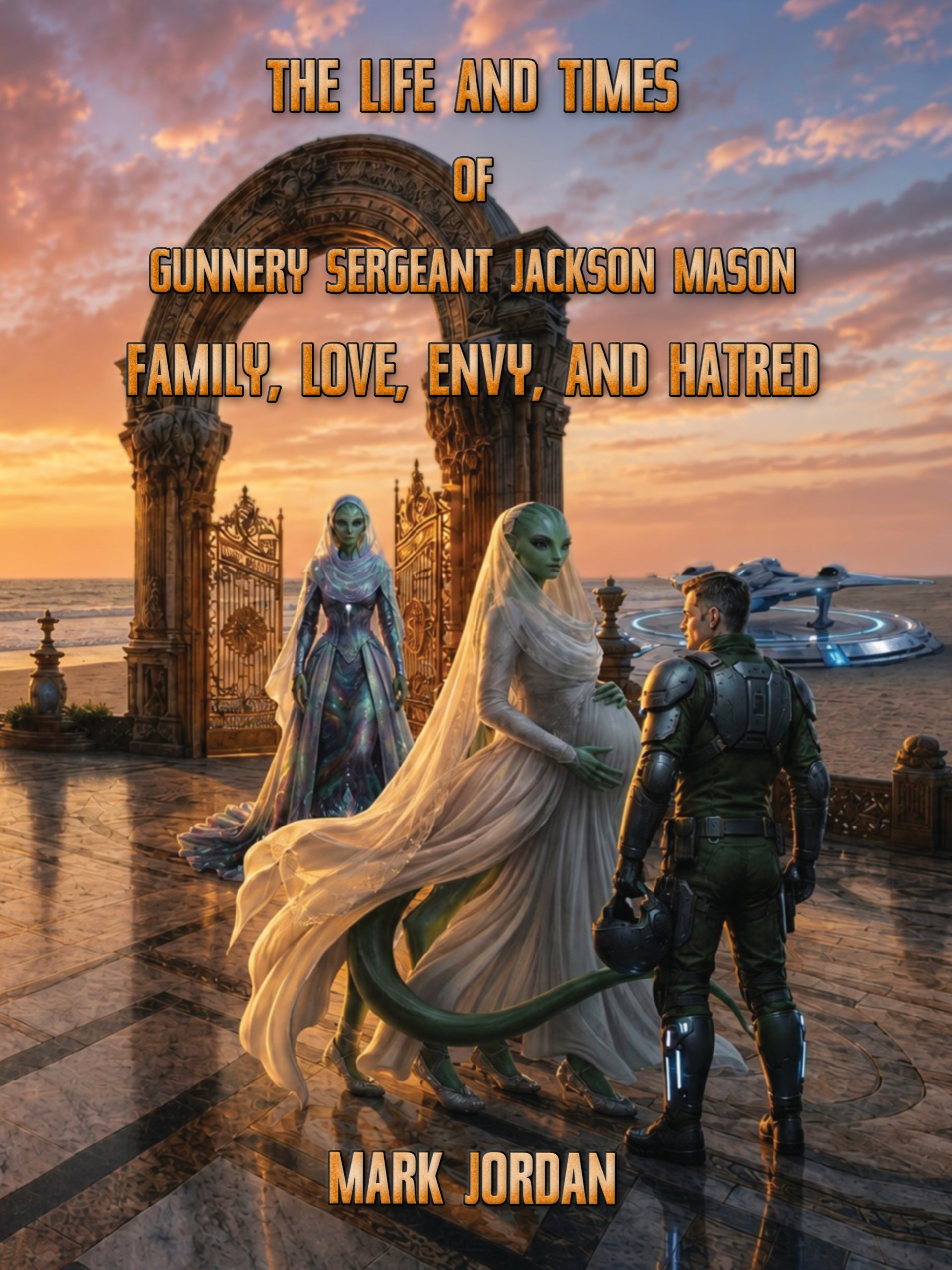 The Life and Times of Gunnery Sergeant Jackson Mason: Family, Love, Envy, and Hatred product image (1)