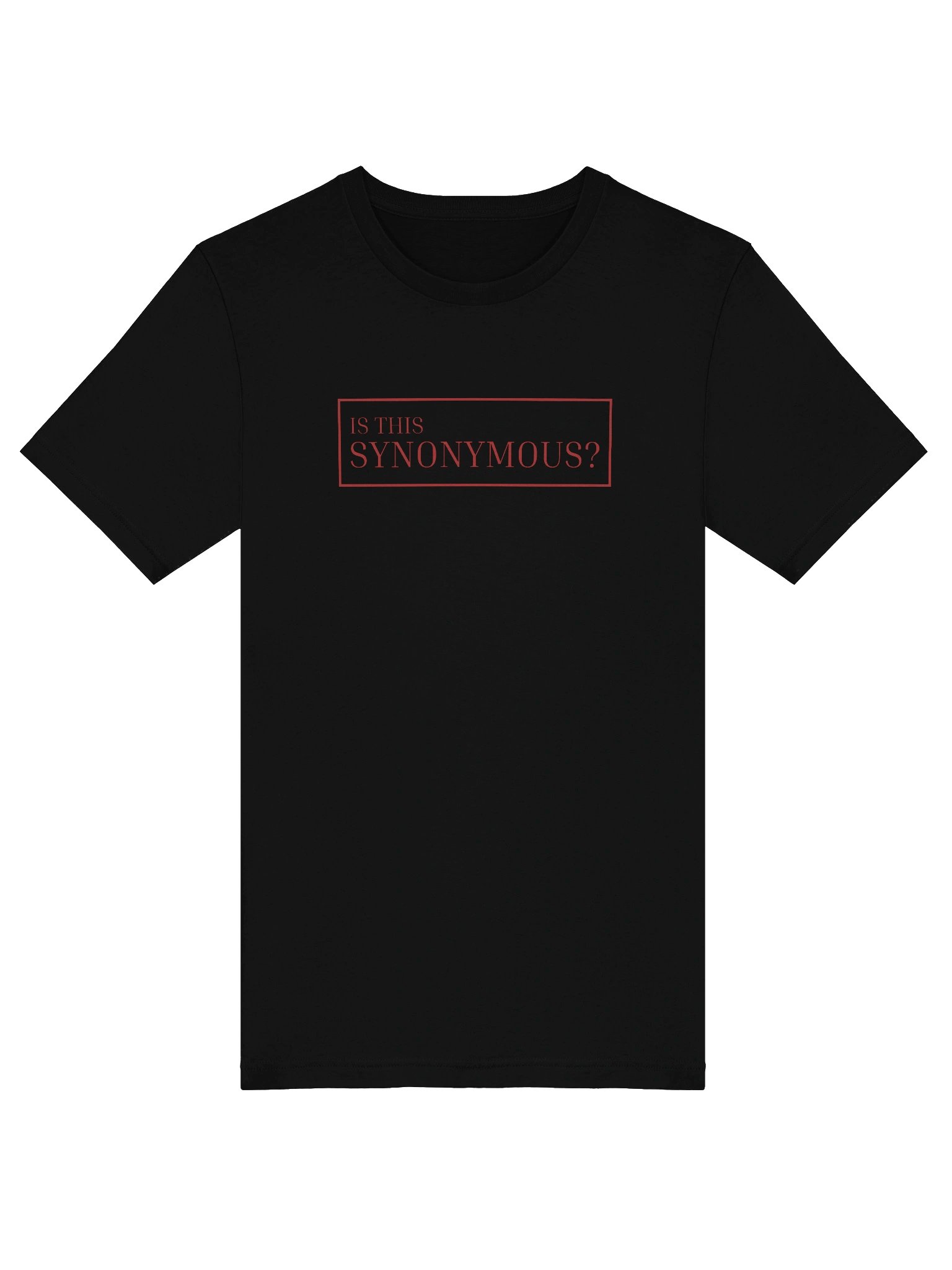 IS THIS SYNONYMOUS? Printed T-Shirt Outline product image (5)
