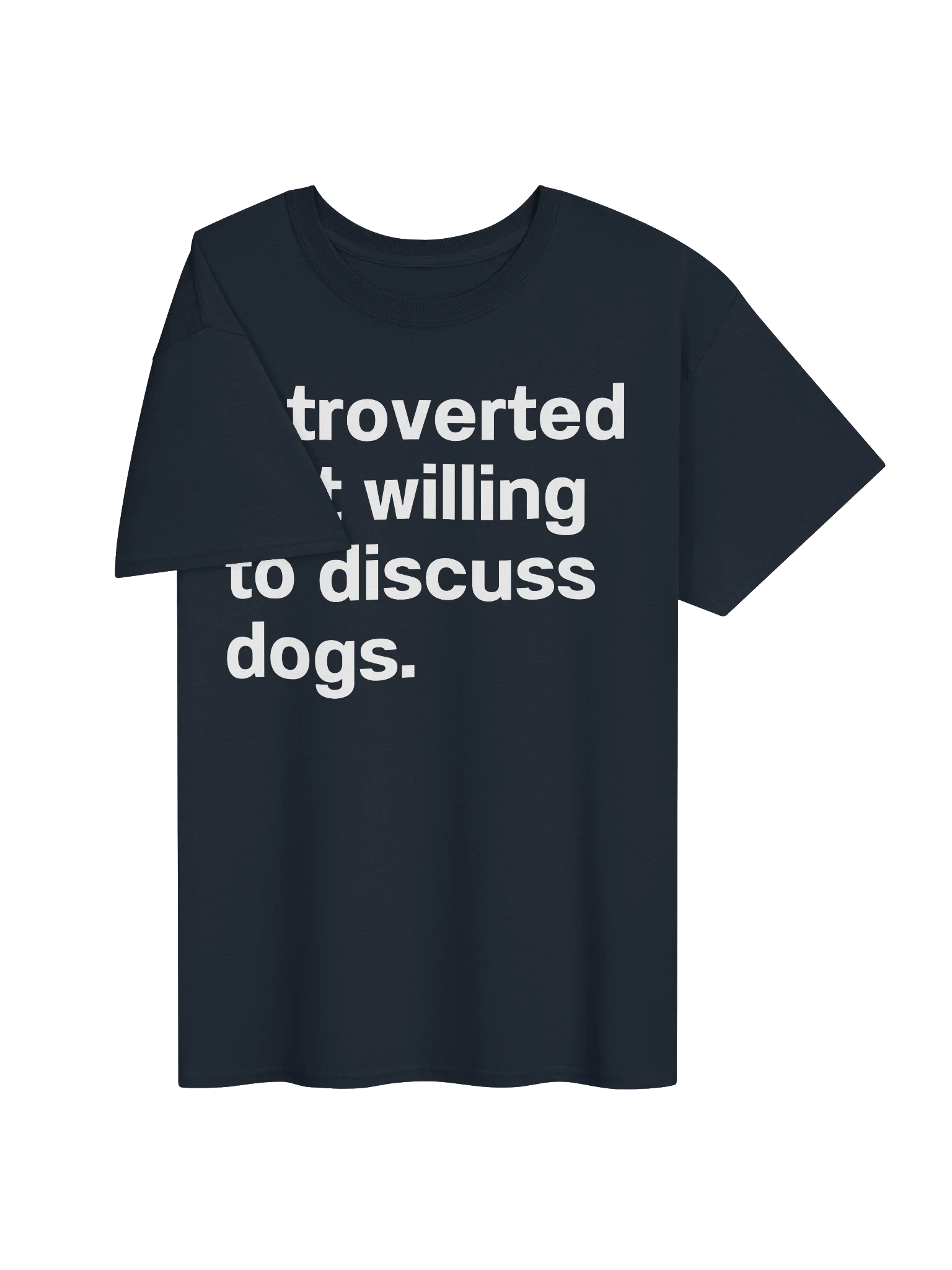 introverted but willing to discuss dogs. Unisex Shirt product image (25)
