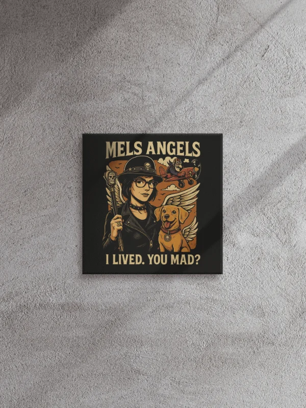 Mels Angels “I Lived. You Mad?” Poster – Rebel Dog & Rider Canvas Wall Art product image (14)