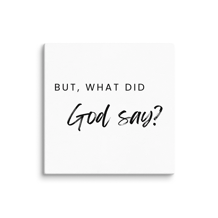 “But, What Does God Say?” Faith-Based Canvas Print – Christian Wall Art, Scripture Inspired Decor, Bible Quote Wall Art for Home, Office, Prayer Room product image (39)