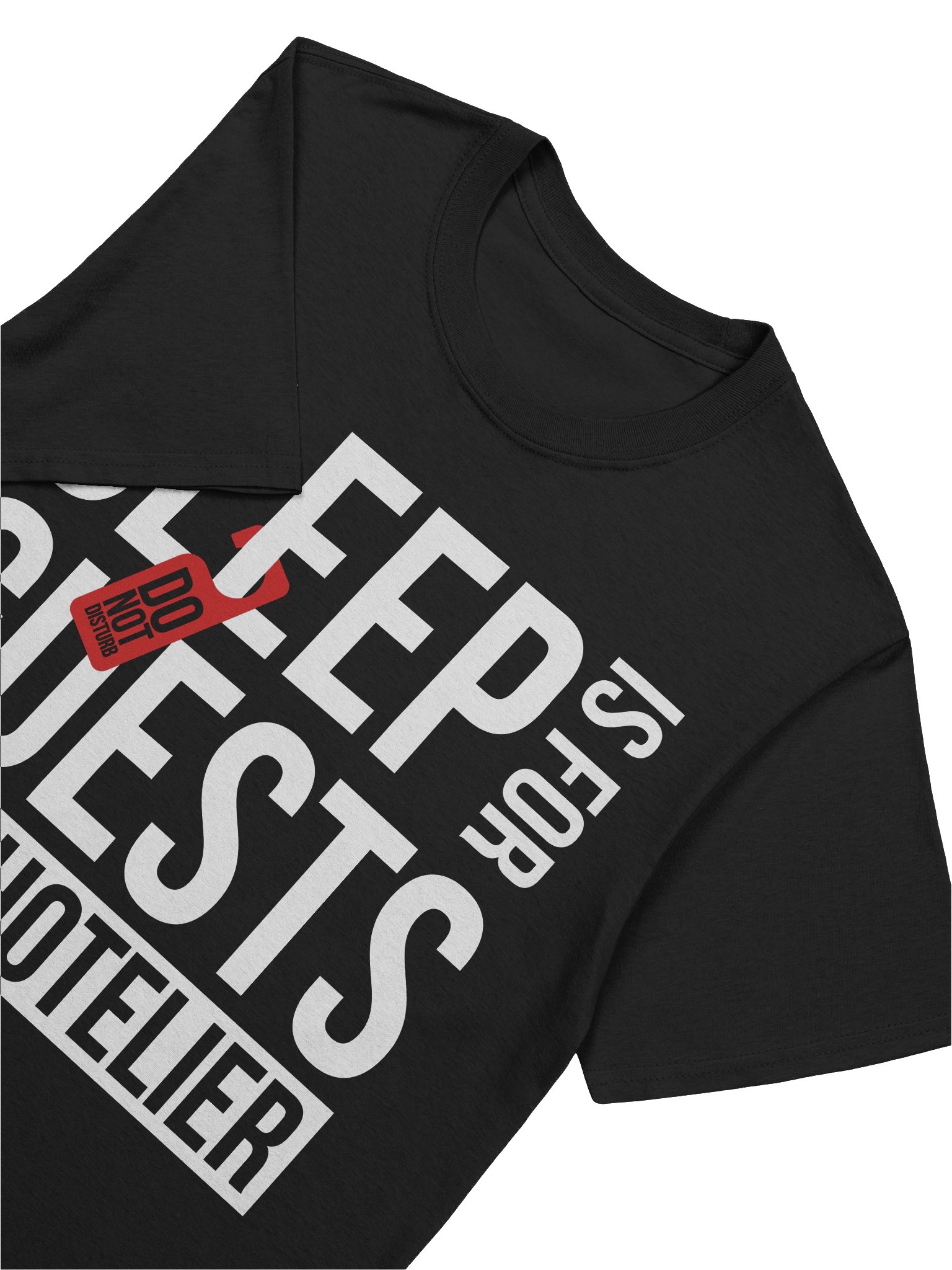 Hotel T-Shirt – Sleep is for Guests, I Am a Hotelier (Black) product image (5)