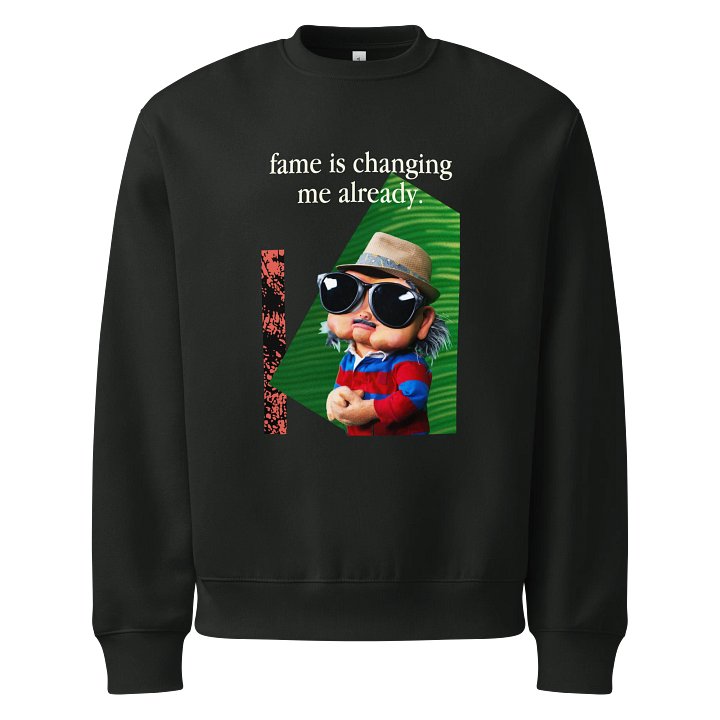 fame is changing me already. product image (5)