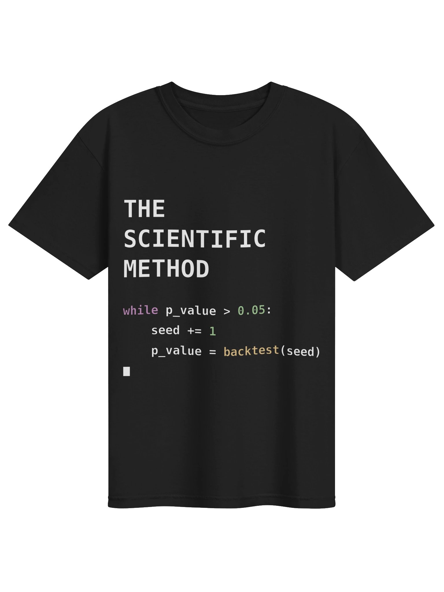 The Scientific Method — p-Hacking Python T-Shirt (Heavyweight) product image (1)