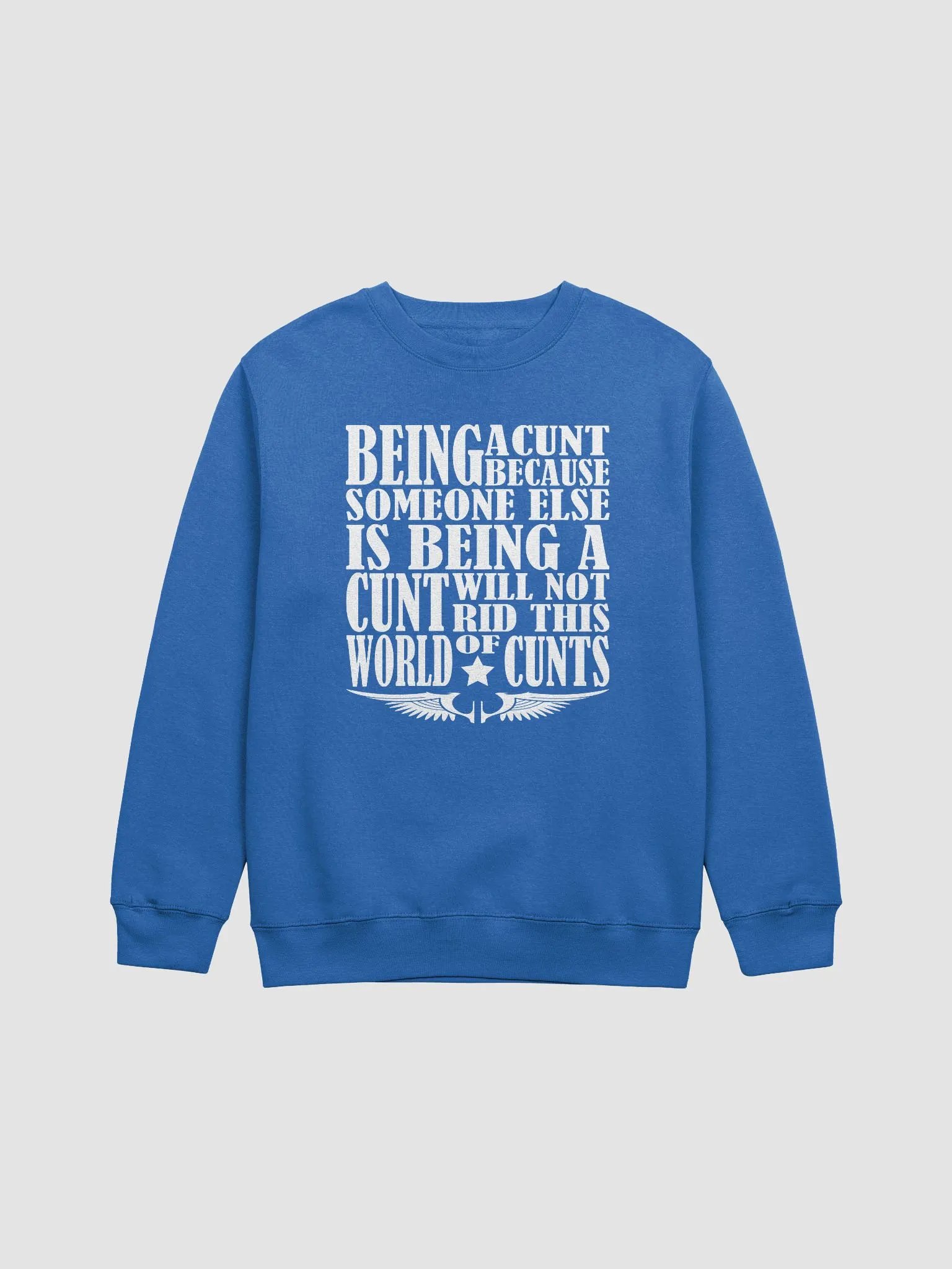 Stop Being A Cunt - White Lettering - Lane Seven Premium Crewneck Sweatshirt product image (2)