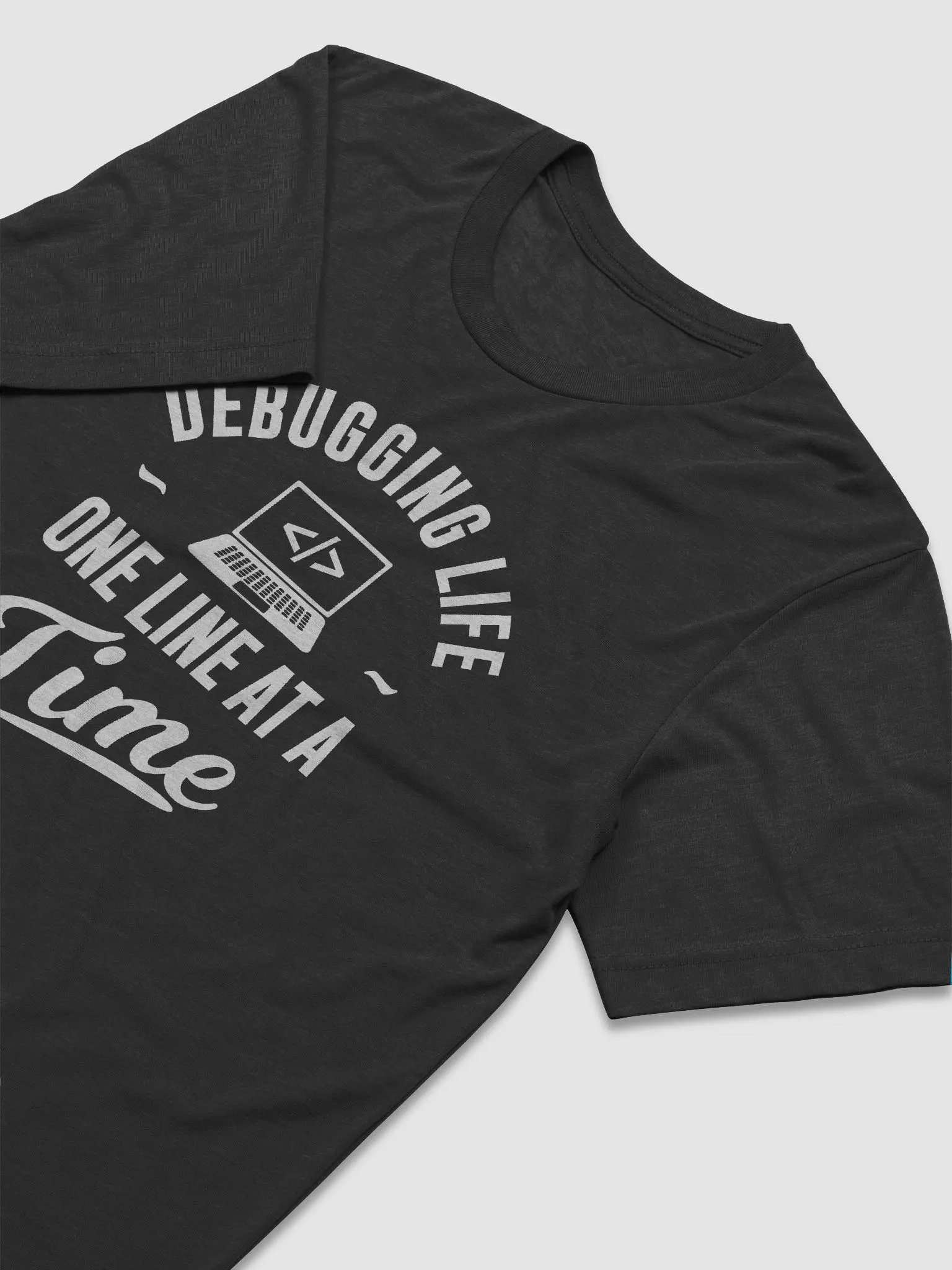 "Debugging Life – One Line at a Time" T-Shirt – Ultra-Soft Tri-Blend product image (3)